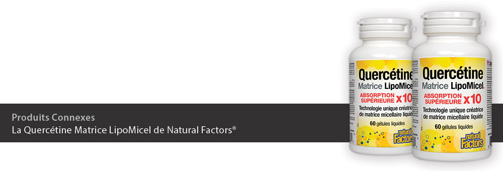 La Quercétine Matrice LipoMicel de Natural Factors