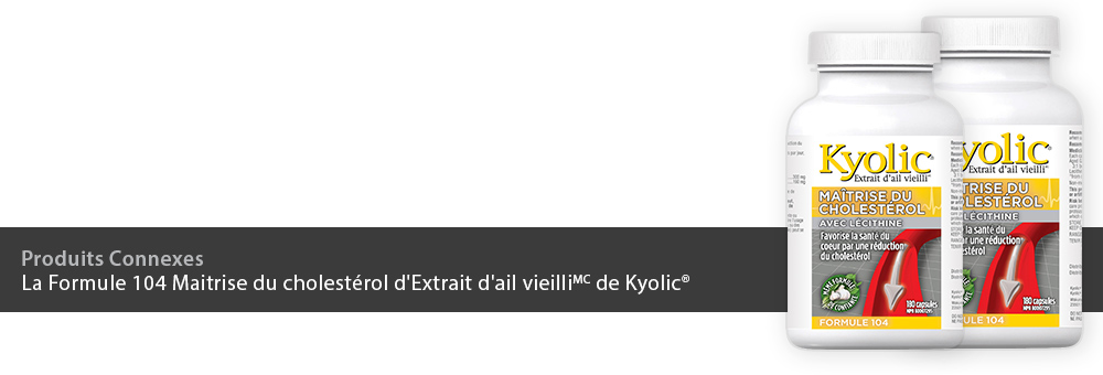 La Formule 104 Maitrise du cholestérol d'Extrait d'ail vieilli de Kyolic