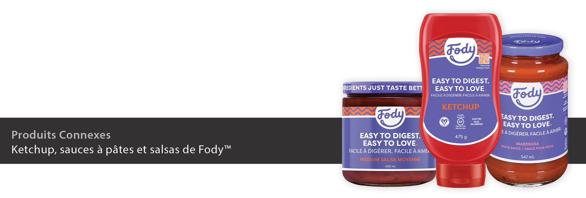 Ketchup, sauces à pâtes et salsas de Fody™